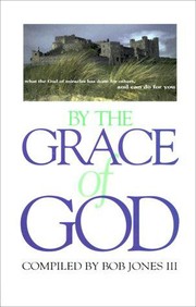 Cover of: By the Grace of God by Bob, III Jones