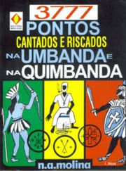 3777 pontos cantados e riscados na umbanda e na quimbanda by N. A. Molina