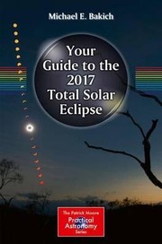 Cover of: Your guide to the 2017 total solar eclipse