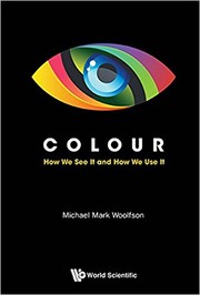 Cover of: Colour : how we see it and how we use it by 
