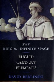 Cover of: The king of infinite space: Euclid and his elements