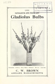 Cover of: 1923 catalogue and price list: gladiolus bulbs