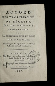Cover of: Accord des vrais principes de l'E glise, de la morale, et de la raison, sur la Constitution civile du clerge  de France