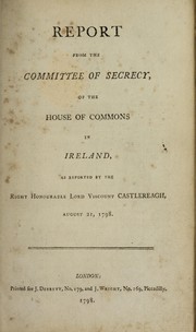 Cover of: Report from the Committee of Secrecy, of the House of Commons in Ireland