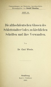 Cover of: Die althochdeutschen Glossen des Schlettstadter Codex zu kirchlichen Schriften und ihre Verwandten