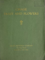 Chase fruit and flowers in natural colors by Chase Bros. Co. (Rochester, N.Y.)