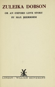 Cover of: Zuleika Dobson or, An Oxford love story by Sir Max Beerbohm