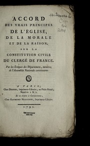 Accord des vrais principes de l'E glise, de la morale et de la raison, sur la Constitution civile du clerge  de France by Joachim Le Breton