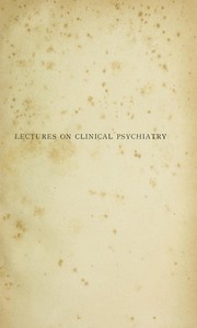 Cover of: Lectures on clinical psychiatry: authorized translation from the second German edition