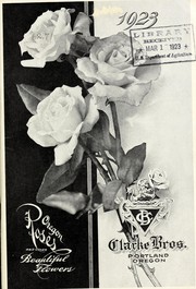 1923 Oregon roses and other beautiful flowers by Clarke Bros