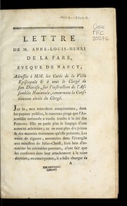 Cover of: Lettre de M. Anne-Louis-Henri de La Fare, e ve que de Nancy, adresse e a   MM. les cure s de la ville e piscopale & a   tout le clerge  de son dioce  se, sur l'instruction de l'Assemble e nationale, concernant la Constitution civile du clerge .