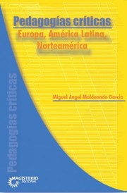 Cover of: Pedagogías críticas : europa, America Latina, norteamerica by 