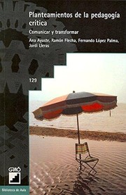 Cover of: Planteamientos de la pedagogia critica : comunicar y transformar by 
