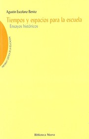 Cover of: Tiempos y espacios para la escuela : ensayos históricos