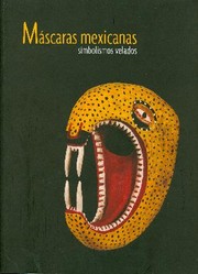 Cover of: Máscaras mexicanas : simbolismos velados