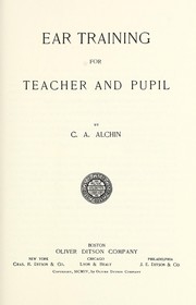 Cover of: Ear training for teacher and pupil.
