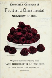 Descriptive catalogue of fruit and ornamental nursery stock by East Rochester Nurseries