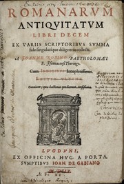 Cover of: Romanarum antiquitatum libri decem: ex variis scriptoribus summa fide singularique diligentia collecti