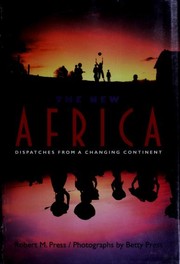 Cover of: The new Africa: dispatches from a changing continent
