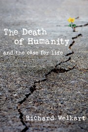 Cover of: The Death of Humanity: and the case for life