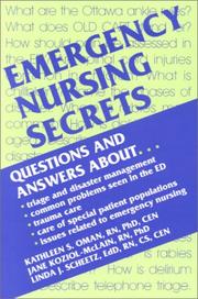 Cover of: Emergency Nursing Secrets by Kathleen S. Oman, Jane Koziol-McLain, Linda J. Scheetz