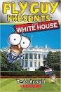 Cover of: Fly Guy Presents: The White House by 