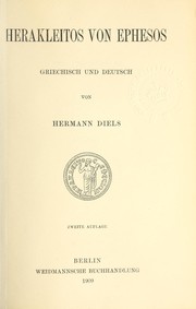 Cover of: Herakleitos von Ephesos: Griechisch und Deutsch von Hermann Diels