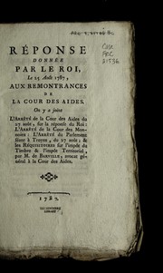 Cover of: Re ponse donne e par le roi, le 25 aou t 1787, aux remontrances de la Cour des aides by Louis XVI King of France