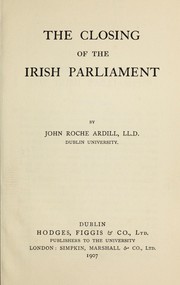 Cover of: The closing of the Irish parliament.