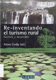 Cover of: Re-inventando el turismo rural, gestión y desarrollo by 