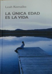 Cover of: La única edad es la vida by 