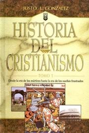 Cover of: Historia Del Cristianismo (Historia del Cristianismo - History Of Christianity) by Justo L. González