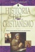Historia Del Cristianismo (Historia del Cristianismo - History Of Christianity) by Justo L. González