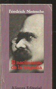 Cover of: El nacimiento de la tragedia o Grecia y el pesimismo. - 1. ed. by 