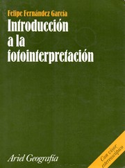 Cover of: Introducción a la fotointerpretación by Felipe Fernández García, Felipe Fernandez