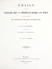 Cover of: Emails aus dem Schatze des St. Stephans-Dones in Wien: nebst einer Übersicht der Entwickelung des Emails im Mittelalter