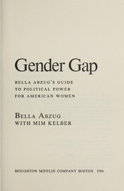 Cover of: Gender gap by Bella S. Abzug, Bella S. Abzug