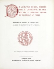 Cover of: Der Altaraufsatz im regul. Chorherrnstifte zu Klosterneuburg: ein Emailwerk des XII. Jahrhunderts angefertigt von Nikolaus aus Verdun
