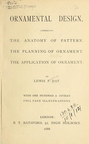 Cover of: Ornamental design, embracing The Anatomy of pattern: The planning of ornament; The application of ornament