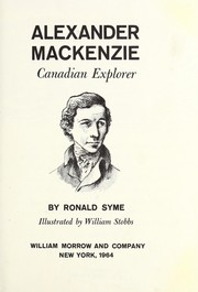 Cover of: Alexander Mackenzie, Canadian explorer. by Ronald Syme