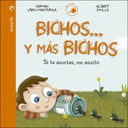 Cover of: Bichos... y más bicvhos. Si te asustas me asusto by 