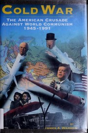 Cover of: Cold War: the American crusade against world communism, 1945-1991