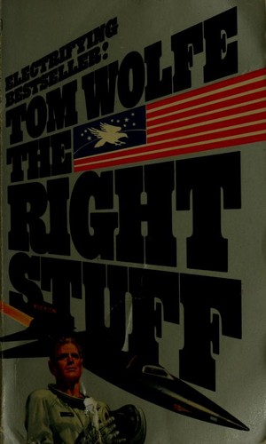 The right stuff by Tom Wolfe