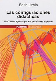 Cover of: Las configuraciones didacticas : una nueva agenda para la ensenanza superior