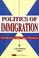 Cover of: Politics of immigration