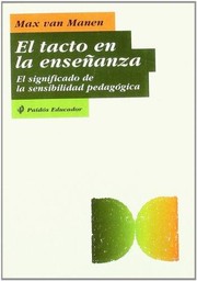 Cover of: El tacto en la ensenanza : el significado de la sensibilidad pedagogica