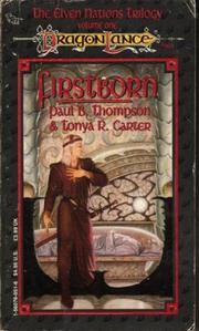 Firstborn (Dragonlance Elven Nations, Vol 1) by Paul B. Thompson