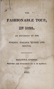 Cover of: The fashionable tour in 1825: an excursion to the Springs, Niagara, Quebec and Boston.