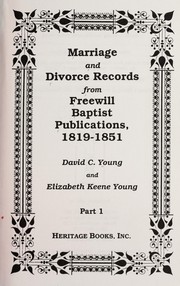 Marriage and divorce records from Freewill Baptist publications, 1819-1851 by David Colby Young