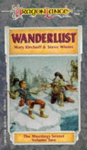Cover of: Wanderlust (Dragonlance: The Meetings Sextet, Vol. 2) by Steve Winter, Mary Kirchoff, Mary L. Kirchoff